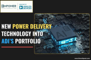 Analog Devices Buy Empower Semiconductor for Power Delivery The Volt Post