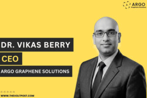 Argo Graphene Appoints Dr. Vikas Berry as CEO The Volt Post