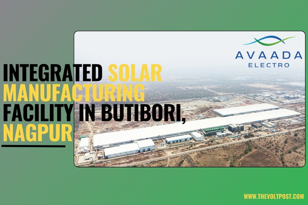 Avaada Electro 6 GW N-Type TOPCon Solar Cell Mfg in Nagpur The Volt Post