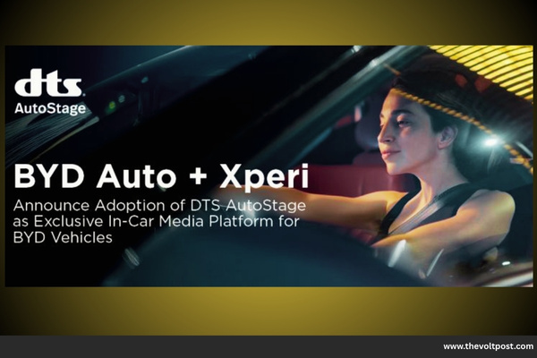 BYD Adopts DTS AutoStage as Exclusive In-Car Media Platform The Volt Post