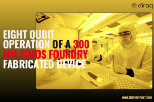 Diraq Eight Qubit Silicon Quantum Chip for Quantum Computers The Volt Post