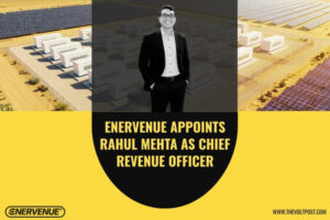 EnerVenue Appoints Rahul Mehta as Chief Revenue Officer The Volt Post
