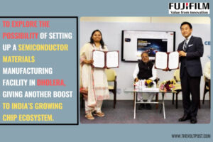 Fujifilm India Eyes Semiconductor Materials Plant in Dholera The Volt Post