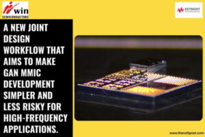 GaN MMIC Workflow Launched By Keysight and WIN The Volt Post