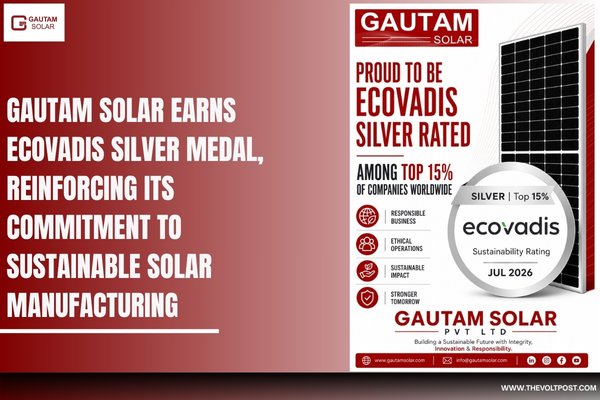 Gautam Solar EcoVadis Silver for Solar Manufacturing The Volt Post