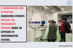 Gujarat Samarth Semiconductor Training at IIT Gandhinagar The Volt Post