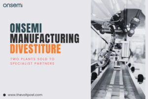 Onsemi advances two chip plant sales with Fab Right strategy The Volt Post