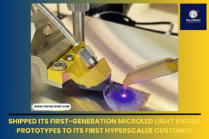 Palomino Ships MicroLED Prototypes to Hyperscaler Customer THe Volt Post
