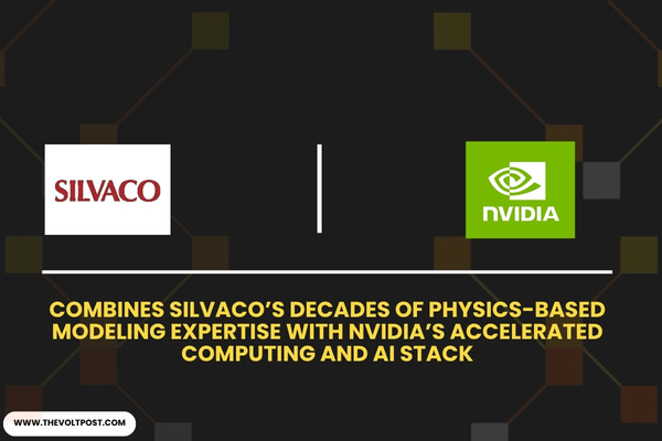 Silvaco, NVIDIA Semiconductor Digital Twins with AI The Volt Post