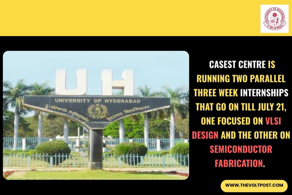 University of Hyderabad CASEST VLSI Internship Programmes The Volt Post