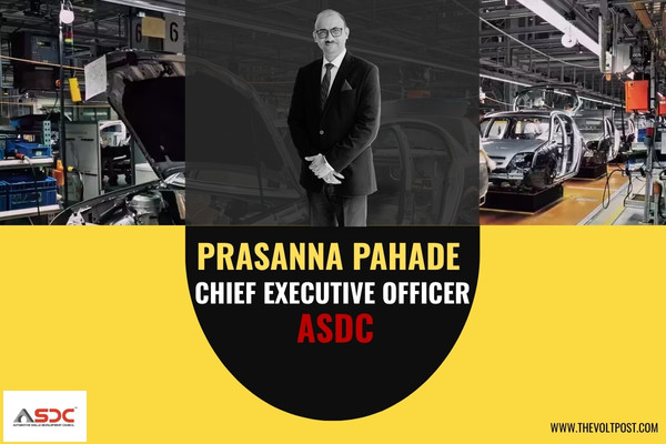 ASDC Appoints Prasanna Pahade as CEO to Drive EV Voice The Volt Post