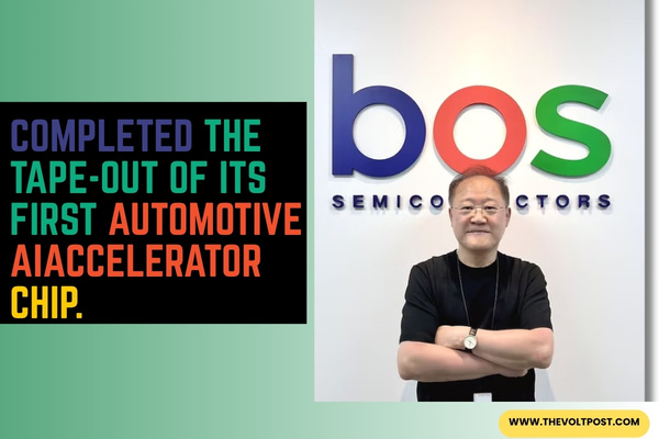 BOS Semiconductors Tape-Out Automotive AI Accelerator Chip The Volt Post