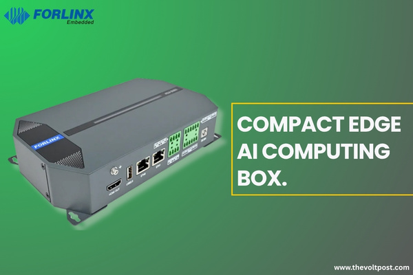 Forlinx FCU3101 compact Edge AI computing box for industrial The Volt Post