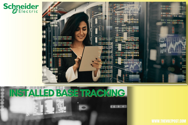 Installed Base Tracking by Schneider Electric Now in India The Volt Post