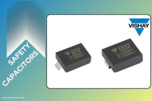 Vishay Launches SMD Y1 Safety Capacitors for EMI Control The Volt Post
