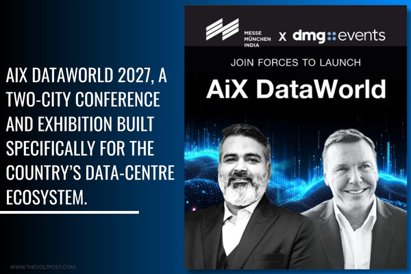 AiX DataWorld 2027 Data Centre Expo in Mumbai, Chennai The Volt Post