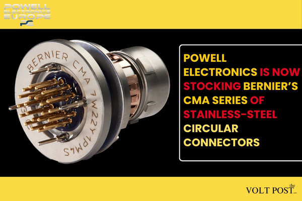 Bernier CMA series circular connectors at Powell Electronics The Volt Post