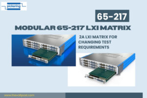 Ethernet-controlled, modular LXI matrix 65-217 by Pickering The Volt Post