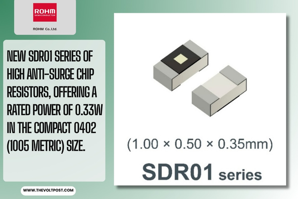 New SDR01 Series of high anti-surge chip resistors by ROHM The Volt Post