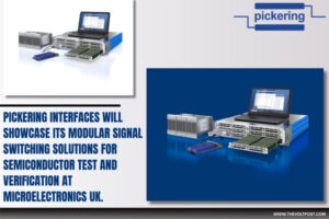 Pickering Semiconductor Test Solution at Microelectronics UK The Volt Post