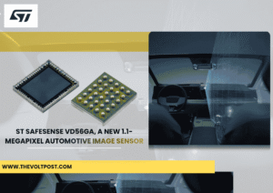 ST SafeSense VD56GA 1.1-megapixel automotive image sensor The Volt Post