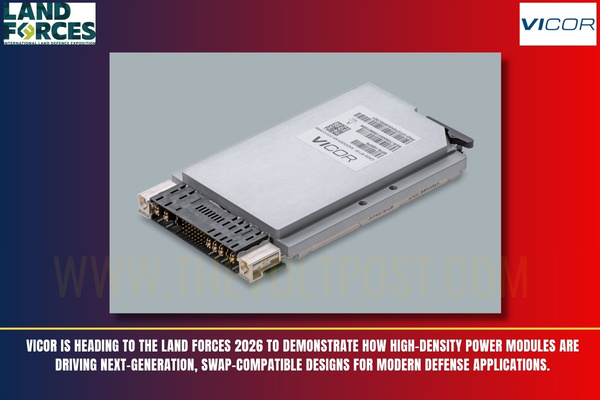 Vicor MIL-STD qualification power supplies at Land Forces The Volt Post