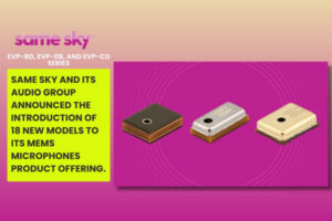 18 New Models of MEMS Microphones by Same Sky The Volt Post