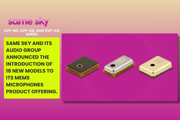 18 New Models of MEMS Microphones by Same Sky The Volt Post