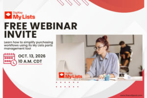 DigiKey webinar Empower your everyday work with My Lists The Volt Post