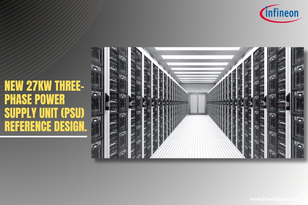 Infineon 27kW three-phase power supply unit reference design The Volt Post