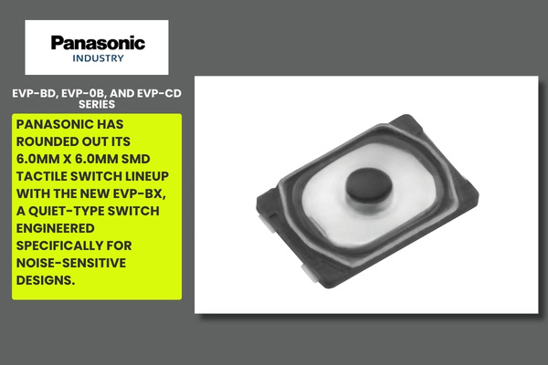 New SMD tactile switch lineup with new EVP-BX by Panasonic The Volt Post