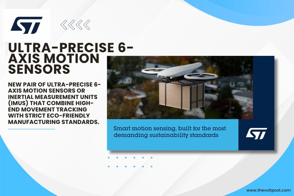 ST new motion sensing, ultra-precise 6-axis sensors IMUs The Volt Post