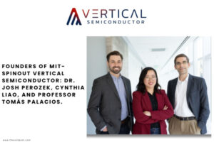 Vertical Semiconductor to get fund under CHIPS Act The Volt Post